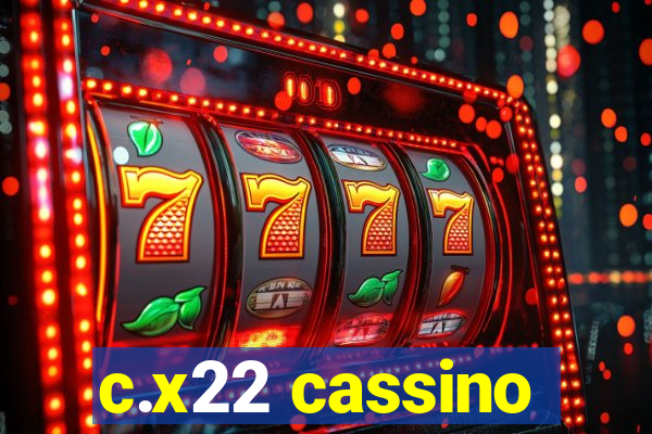 c.x22 cassino